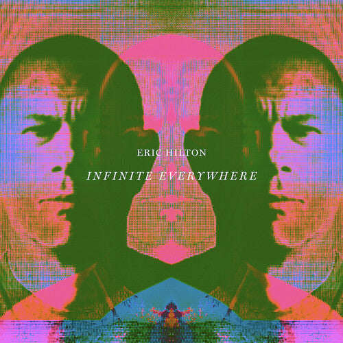 Eric Hilton: Infinite Everywhere / RECORD