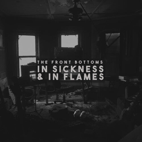 The Front Bottoms: In Sickness & In Flames / RECORD