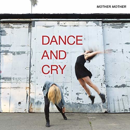 Mother Mother: Dance & Cry / RECORD