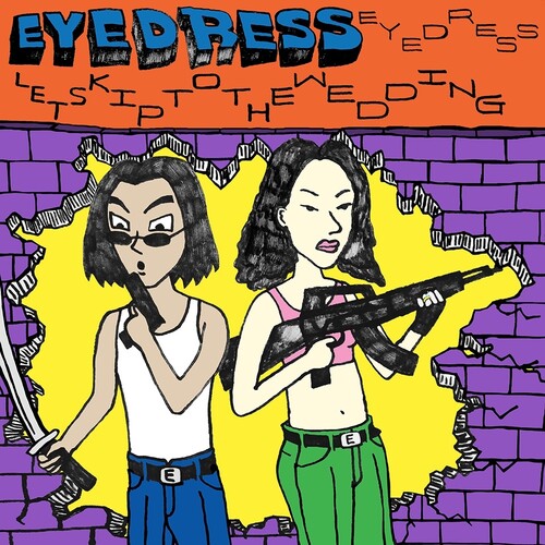 Eyedress: Let's Skip To The Wedding / RECORD