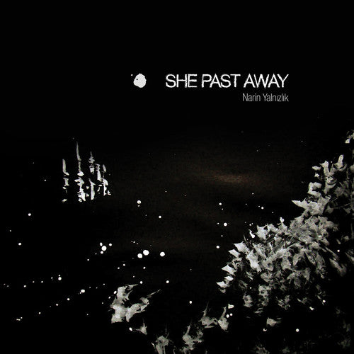 She Past Away: Narin Yalnizlik / RECORD