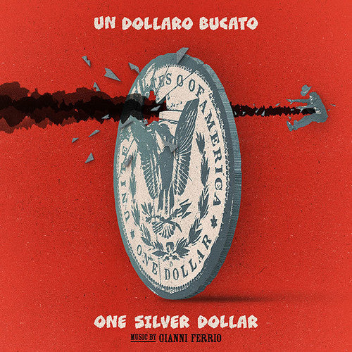 Gianni Ferrio: Un Dollaro Bucato (Blood for a Silver Dollar) (Original Soundtrack) - VINYL