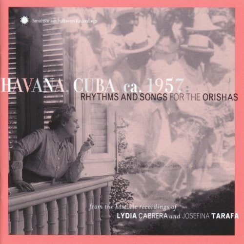 Various Artists: Havana, Cuba, Ca. 1957: Rhythms and Songs For The Orishas - CD