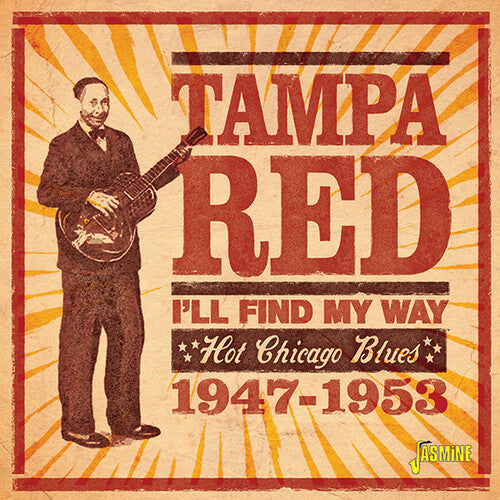 Tampa Red: I'll Find My Way: Hot Chicago Blues 1947-1953  { CD }