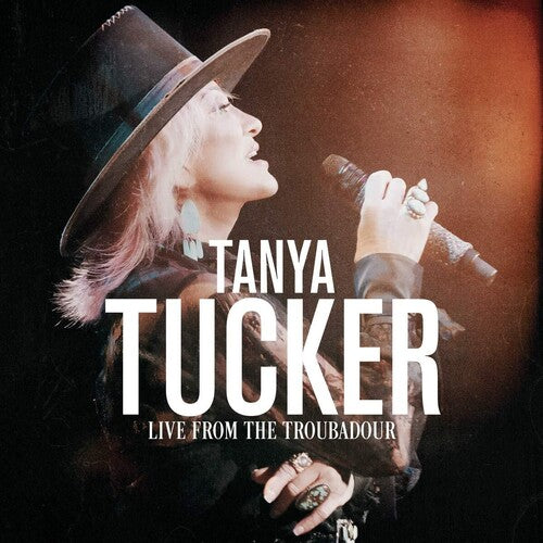 Tucker, Tanya: Live From The Troubadour / RECORD