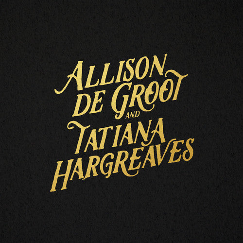 Allison De Groot & Tatiana Hargreaves: Allison De Groot & Tatiana Hargreaves / RECORD