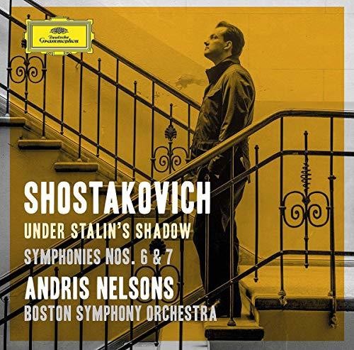 Nelsons, Andris / Boston Symphony Orchestra: Shostakovich Under Stalin's Shadow - Sym Nos 6 & 7  { CD }
