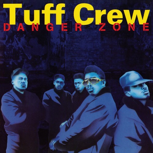 Tuff Crew: Danger Zone  { CD }
