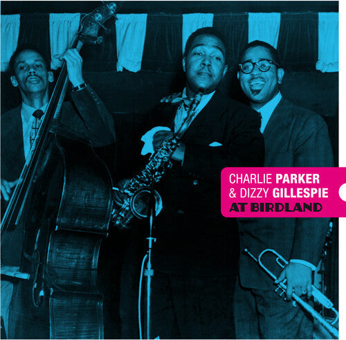 Parker, Charlie / Gillespie, Dizzy: At Birdland [180-Gram Blue & Red Colored Vinyl With Bonus Tracks] / RECORD