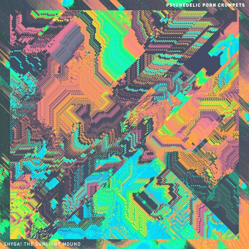 Psychedelic Porn Crumpets: SHYGA! The Sunlight Mound / RECORD