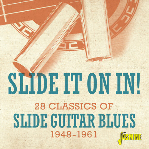 Slide It on in: 28 Classics of Slide Guitar Blues: Slide It On In! - 28 Classics Of Slide Guitar Blues 1948-1961 / Various  { CD }