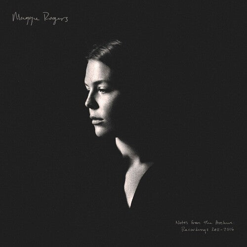 Maggie Rogers: Notes From The Archive: Recordings 2011-2016 / RECORD