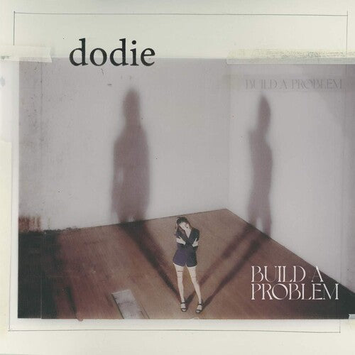 Dodie: Build A Problem / RECORD