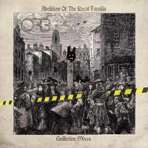The Orb: Abolition Of The Royal Familia - Guillotine Mixes - COMPACT DISCS