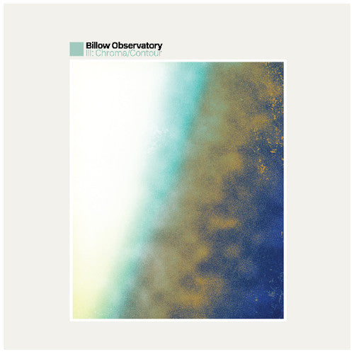 Billow Observatory: III: Chroma / Contour / RECORD