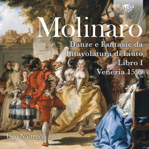 Molinaro / Nastrucci: Danze E Fantasie Da Intavolatura Di Liuto  { CD }