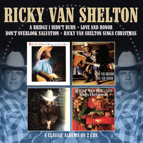 Ricky Van Shelton: Bridge I Didn't Burn / Love & Honor / Don't Overlook Salvation / SingsChristmas  { CD }