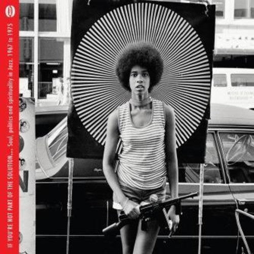 If You're Not Part of the Solution: Soul Politics: If You're Not Part Of The Solution: Soul Politics & Spirituality In Jazz 1967-1975 / Various / RECORD