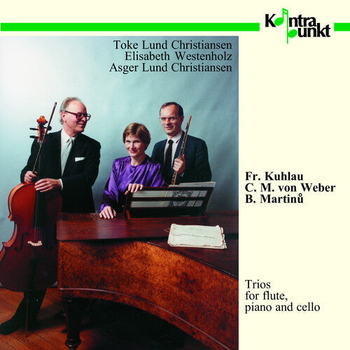 Kuhlau / Christiansen / Westenholz: Flute, Piano, Cello Trios  { CD }