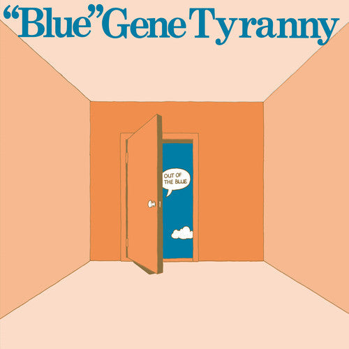 Gene Blue Tyranny: Out of the Blue / RECORD