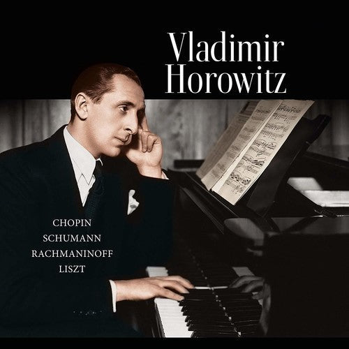 Vladimir Horowitz: Chopin / Schumann / Rachmaninoff / Liszt / RECORD