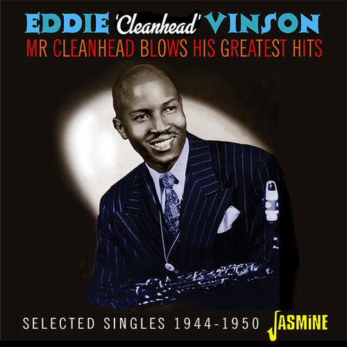 Eddie Vinson Cleanhead: Mr Cleanhead Blows His Greatest Hits: Selected Singles 1944-1950  { CD }