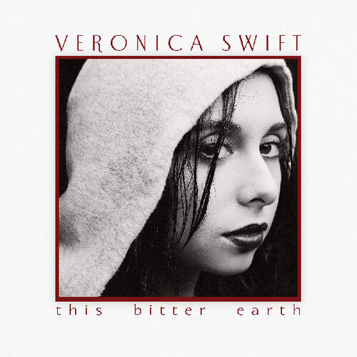 Veronica Swift: This Bitter Earth / RECORD