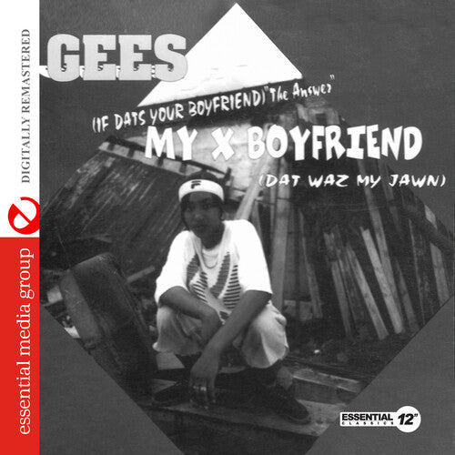 Gees: My X Boyfriend (Dat Waz My Jawn) (Digitally Remastered)  { CD }