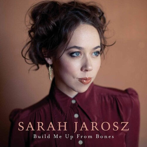 Sarah Jarosz: Build Me Up From Bones / RECORD