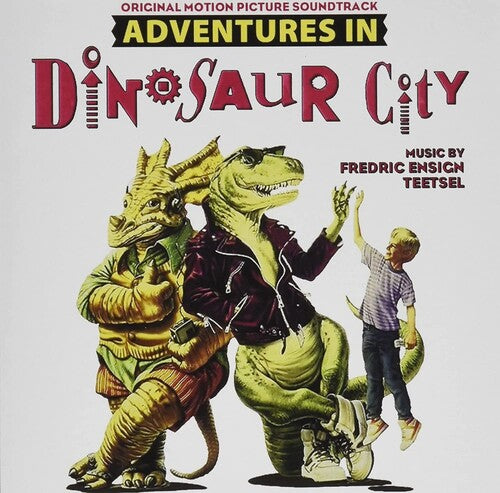 Frederic Ensign Teetsel: Adventures in Dinosaur City (Original Motion Picture Soundtrack) - CD