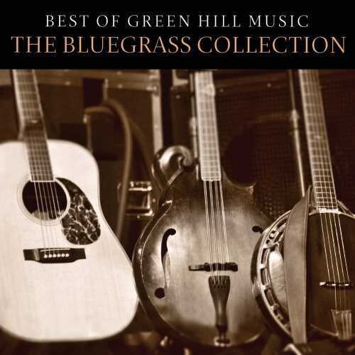 Various Artists: Best Of Green Hill Music: The Bluegrass Collection (Various Artists)  { CD }