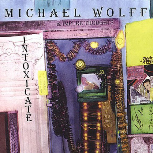Michael Wolff: Intoxicate - CD