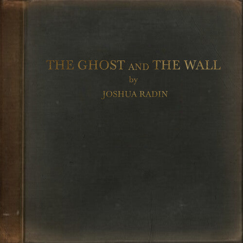Joshua Radin: The Ghost And The Wall / RECORD