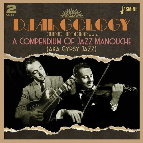 Djangology & More: Compendium of Jazz Manouche: Djangology & More: A Compendium Of Jazz Manouche (Aka Gypsy Jazz) / Various - CD