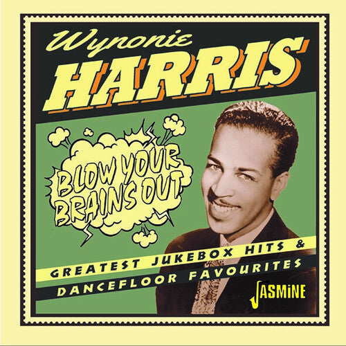 Wynonie Harris: Blow Your Brains Out: Greatest Jukebox Hits & Dancefloor Favourites  { CD }