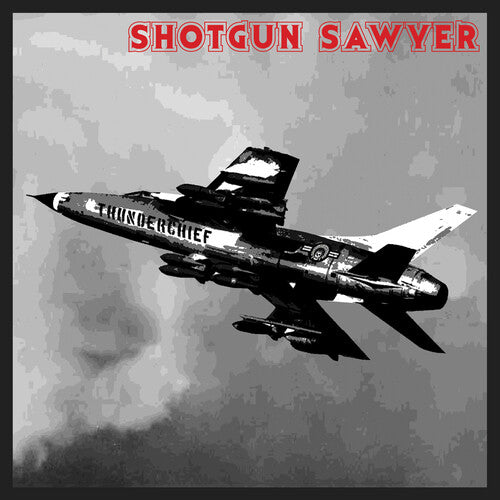 Shotgun Sawyer: Thunderchief / RECORD