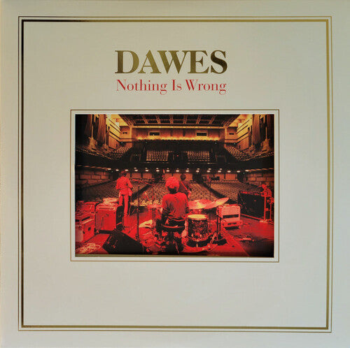 Dawes: Nothing Is Wrong / RECORD