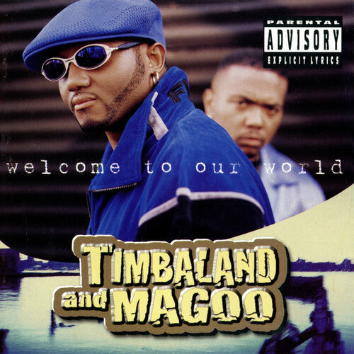Timbaland & Magoo: Welcome to Our World / RECORD