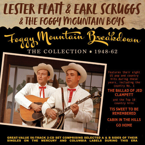 Flatt, Lester / Scruggs, Earl & Foggy Mountain Boys: Foggy Mountain Breakdown: The Collection 1948-62  { CD }
