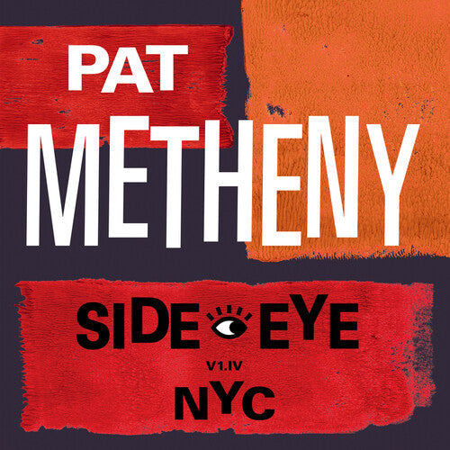 Pat Metheny: Side-Eye NYC (V1.1V) / RECORD