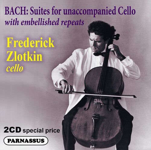 Frederick Zlotkin: J. S. Bach Cello Suites 1-6 with Embellishments  { CD }