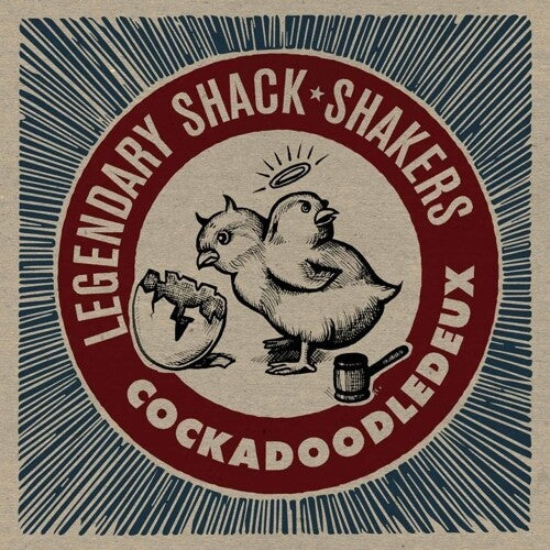 The Legendary Shack Shakers: Cockadoodledeux / RECORD