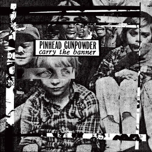 Pinhead Gunpowder: Carry the Banner / RECORD