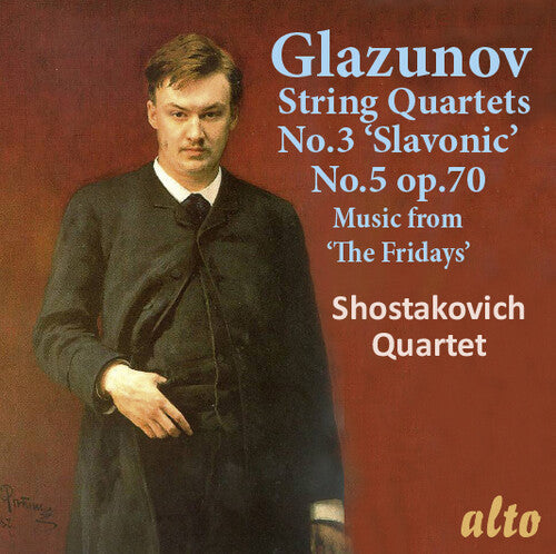 Shostakovich Quartet: Alexander Glazunov String Quartets No. 3 & 5; Music From "the Fridays"  { CD }