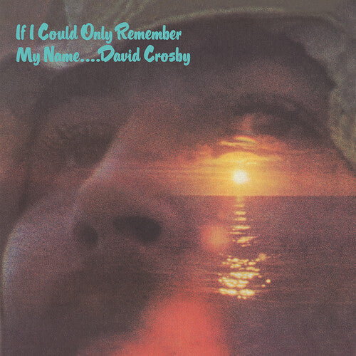 David Crosby: If I Could Only Remember My Name (50th Anniversary Edition) / RECORD