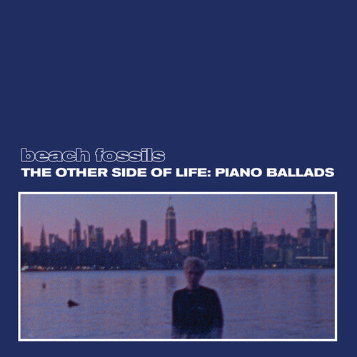 Beach Fossils: The Other Side of Life: Piano Ballads (Deep Sea Vinyl) / RECORD