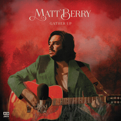 Matt Berry: Gather Up (Ten Years On Acid Jazz) / RECORD
