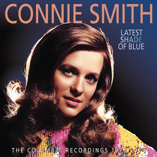 Connie Smith: Latest Shade Of Blue: The Columbia Recordings 1973-1976  { CD }