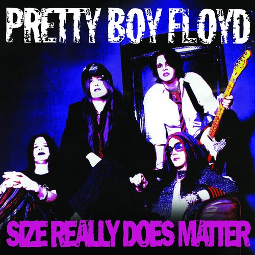 Pretty Boy Floyd: Size Really Does Matter / RECORD