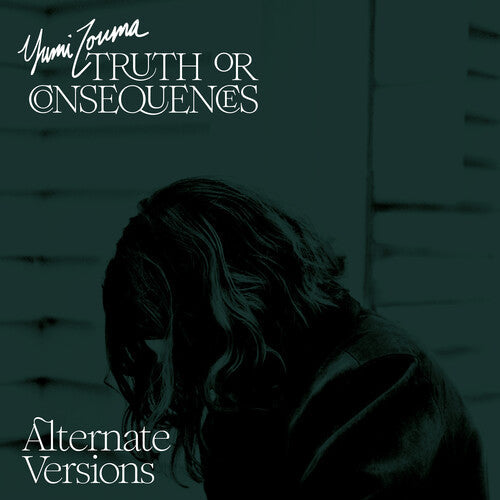 Yumi Zouma: Truth Or Consequences - Alternate Versions / RECORD